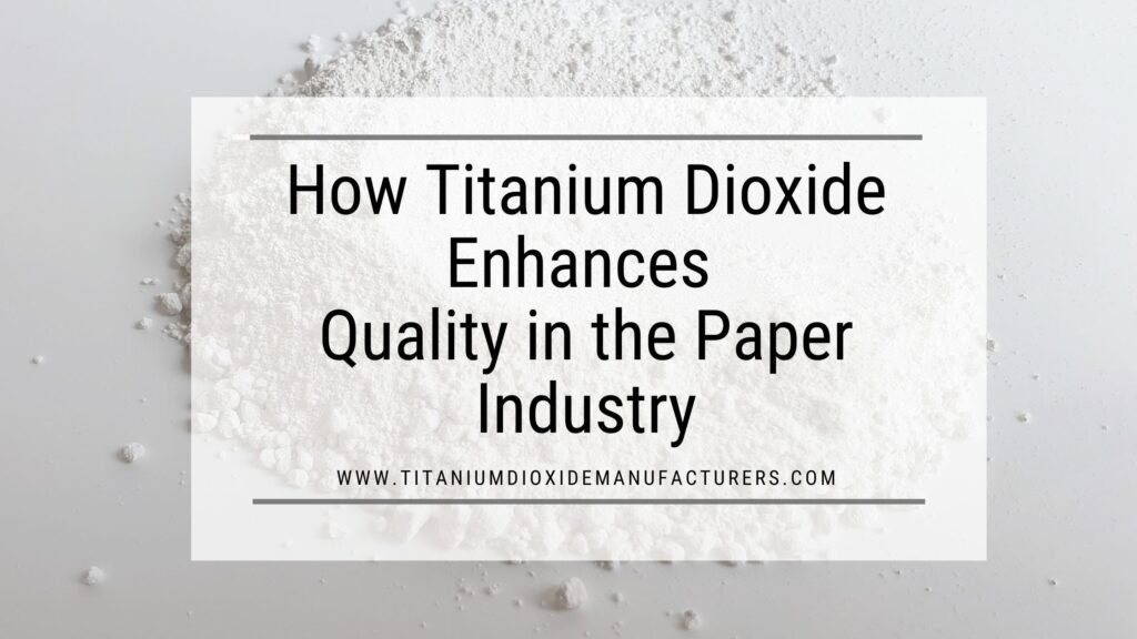 Titanium Dioxide Manufacturer