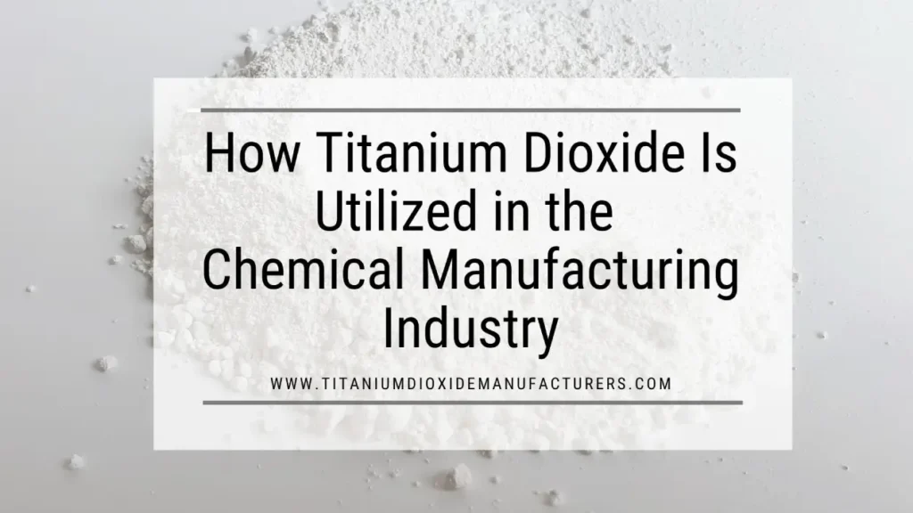 Titanium Dioxide Manufacturer