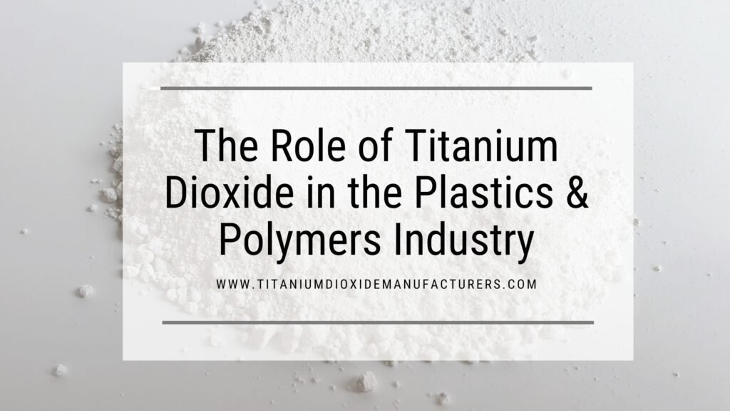 Titanium Dioxide Manufacturer